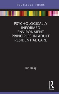 Psychologically Informed Environment Principles in Adult Residential Care [DRM] - Iain Boag - ebook