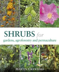 Shrubs for Gardens, Agroforestry and Permaculture [DRM] - Martin Crawford - ebook