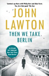 Then We Take Berlin [DRM] - John Lawton - ebook
