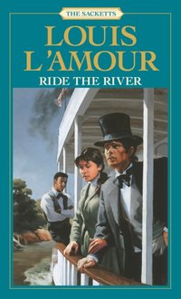 Ride the River [DRM] - Louis L'Amour - ebook