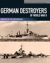 German Destroyers of World War II [DRM] - Klaus-Peter Schmolke - ebook