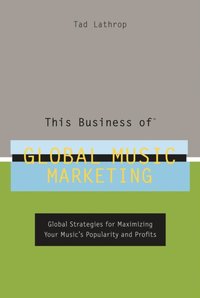 This Business of Global Music Marketing [DRM] - Tad Lathrop - ebook