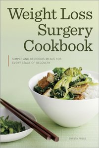 Weight Loss Surgery Cookbook : Simple and Delicious Meals for Every Stage of Recovery [DRM] - Shasta Press - ebook