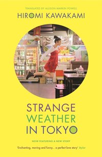 Strange Weather in Tokyo [DRM] - Hiromi Kawakami - ebook