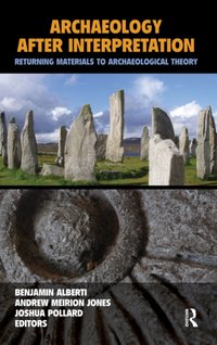 Archaeology After Interpretation [DRM] - Joshua Pollard - ebook