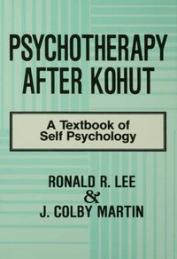 Psychotherapy After Kohut [DRM] - J. Colby Martin - ebook