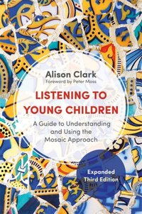 Listening to Young Children, Expanded Third Edition [DRM] - Peter Moss - ebook