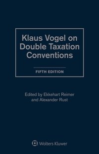 Klaus Vogel on Double Taxation Conventions [DRM] - Alexander Rust - ebook