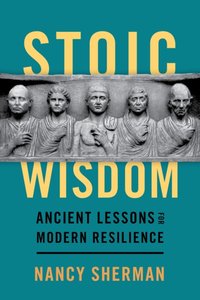 Stoic Wisdom [DRM] - Nancy Sherman - ebook