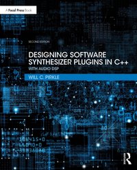 Designing Software Synthesizer Plugins in C++ [DRM] - Will C. Pirkle - ebook