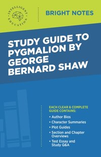 Study Guide to Pygmalion by George Bernard Shaw [DRM] - Intelligent Education - ebook