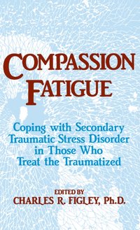 Compassion Fatigue [DRM] - Charles R. Figley - ebook