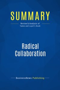 Summary: Radical Collaboration [DRM] - BusinessNews Publishing - ebook