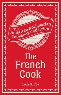 French Cook [DRM] - Louis Eustache Ude - ebook