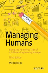 Managing Humans [DRM] - Michael Lopp - ebook