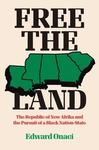 Free the Land [DRM] - Edward Onaci - ebook