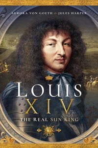 Louis XIV [DRM] - Jules Harper - ebook