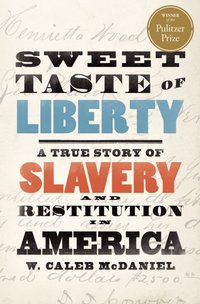 Sweet Taste of Liberty [DRM] - W. Caleb McDaniel - ebook