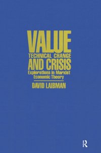 Value, Technical Change and Crisis [DRM] - David Laibman - ebook