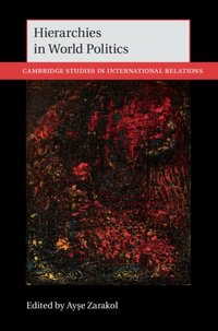Hierarchies in World Politics [DRM] - Ayse Zarakol - ebook