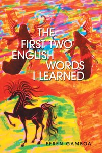 First Two English Words I Learned [DRM] - Efren Gamboa - ebook