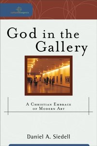 God in the Gallery (Cultural Exegesis) [DRM] - William Dyrness - ebook