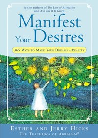 Manifest Your Desires [DRM] - Esther Hicks - ebook
