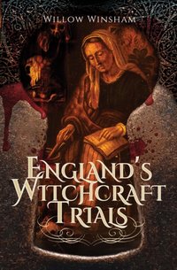 England's Witchcraft Trials [DRM] - Willow Winsham - ebook