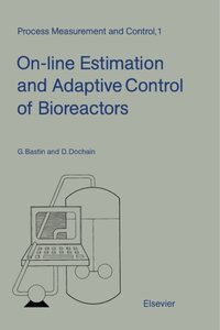 On-line Estimation and Adaptive Control of Bioreactors [DRM] - G. Bastin - ebook