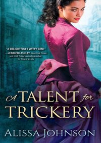 Talent for Trickery [DRM] - Johnson Alissa Johnson - ebook