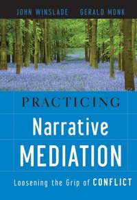 Practicing Narrative Mediation [DRM] - John Winslade - ebook