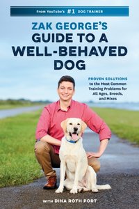 Zak George's Guide to a Well-Behaved Dog [DRM] - Dina Roth Port - ebook