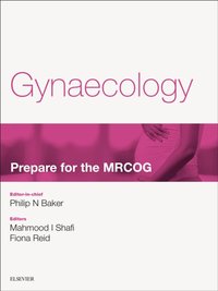Gynaecology: Prepare for the MRCOG E-book [DRM] - Opracowanie zbiorowe - ebook