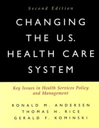 Changing the U.S. Health Care System [DRM] - Gerald F. Kominski - ebook