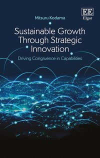 Sustainable Growth Through Strategic Innovation [DRM] - Mitsuru Kodama - ebook