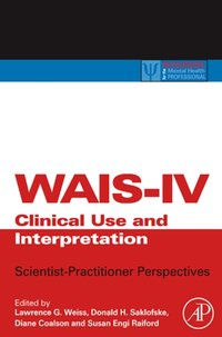 WAIS-IV Clinical Use and Interpretation [DRM] - Susan Engi Raiford - ebook