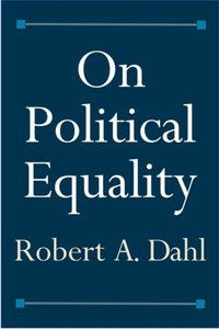 On Political Equality [DRM] - Dahl Robert A. Dahl - ebook