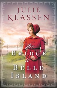 Bridge to Belle Island [DRM] - Julie Klassen - ebook