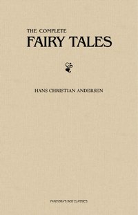 Complete Fairy Tales [DRM] - Andersen Hans Christian Andersen - ebook