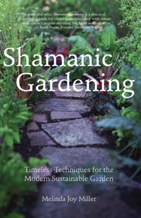 Shamanic Gardening [DRM] - Melinda  Joy Miller - ebook