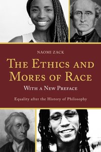 Ethics and Mores of Race [DRM] - Naomi Zack - ebook