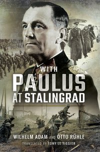 With Paulus at Stalingrad [DRM] - Wilhelm Adam - ebook