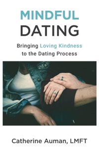 Mindful Dating [DRM] - Catherine Auman - ebook