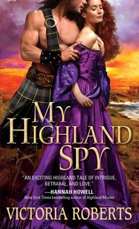 My Highland Spy [DRM] - Roberts Victoria Roberts - ebook