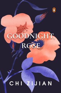 Goodnight, Rose [DRM] - Chi Zijian - ebook