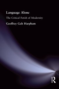 Language Alone [DRM] - Geoffrey Galt Harpham - ebook