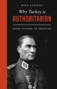 Why Turkey is Authoritarian [DRM] - Halil Karaveli - ebook