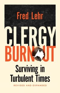 Clergy Burnout [DRM] - Lehr Fred Lehr - ebook