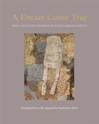 Dream Come True [DRM] - Juan Carlos Onetti - ebook