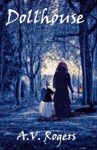 Dollhouse (ebook) [DRM] - A.V. Rogers - ebook